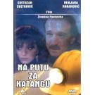 NA PUTU ZA KATANGU - ON THE WAY TO CATANGA, 1987 SFRJ (DVD)